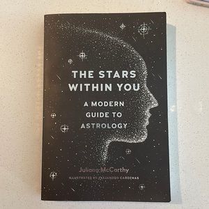 The Stars Within You, A modern Guide to Astrology by Juliana McCarthy